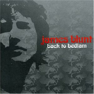 James Blunt - Back to Bedlam - Tekst piosenki, lyrics | Tekściki.pl