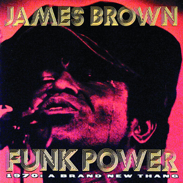 James Brown - Funk Power 1970: A Brand New Thang - Tekst piosenki, lyrics | Tekściki.pl