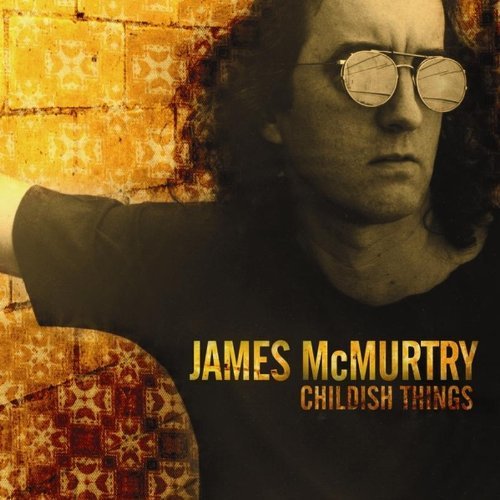 James McMurtry - Childish Things - Tekst piosenki, lyrics | Tekściki.pl