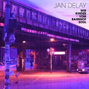 Jan Delay - Wir Kinder vom Bahnhof Soul - Tekst piosenki, lyrics | Tekściki.pl