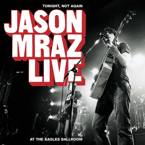 Jason Mraz - Tonight Not Again / Live At The Eagles Ballroom - Tekst piosenki, lyrics | Tekściki.pl