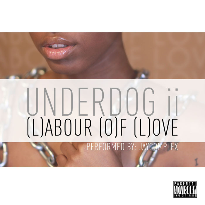 Jay Complex - Underdog 2:  Labour Of Love - Tekst piosenki, lyrics | Tekściki.pl