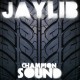 Jaylib - Champion Sound - Tekst piosenki, lyrics | Tekściki.pl