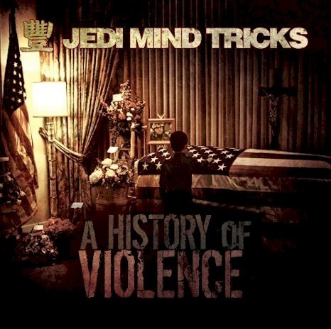 Jedi Mind Tricks - A History of Violence - Tekst piosenki, lyrics | Tekściki.pl