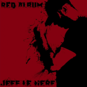 Jeff Le Nerf - Red Album - Tekst piosenki, lyrics | Tekściki.pl