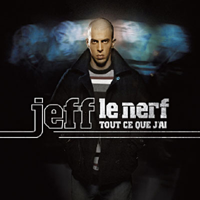 Jeff Le Nerf - Tout ce que j'ai - Tekst piosenki, lyrics | Tekściki.pl