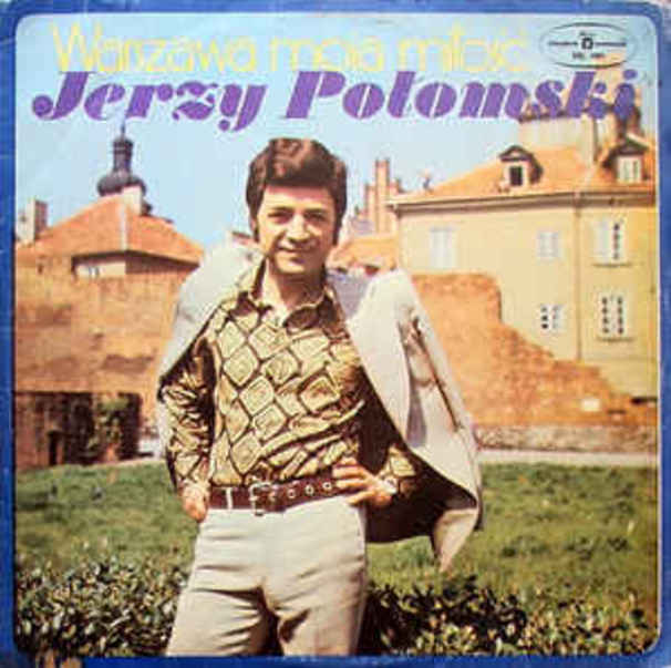 Jerzy Połomski - Warszawa moja miłość - Tekst piosenki, lyrics | Tekściki.pl