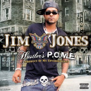 Jim Jones - Hustler's P.O.M.E. (Product of My Environment) - Tekst piosenki, lyrics | Tekściki.pl