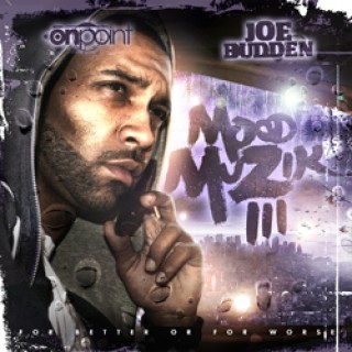 Joe Budden - Mood Muzik 3 - For Better Or For Worse - Tekst piosenki, lyrics | Tekściki.pl