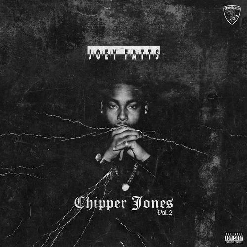 Joey Fatts - Chipper Jones Vol 2 - Tekst piosenki, lyrics | Tekściki.pl