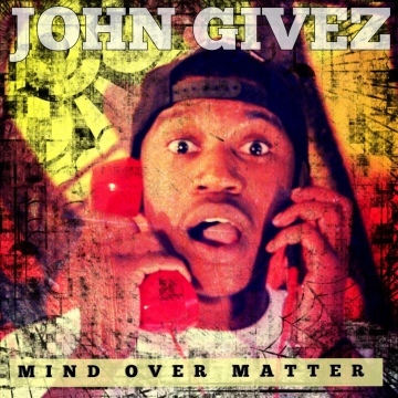 John Givez - Mind Over Matter EP - Tekst piosenki, lyrics | Tekściki.pl