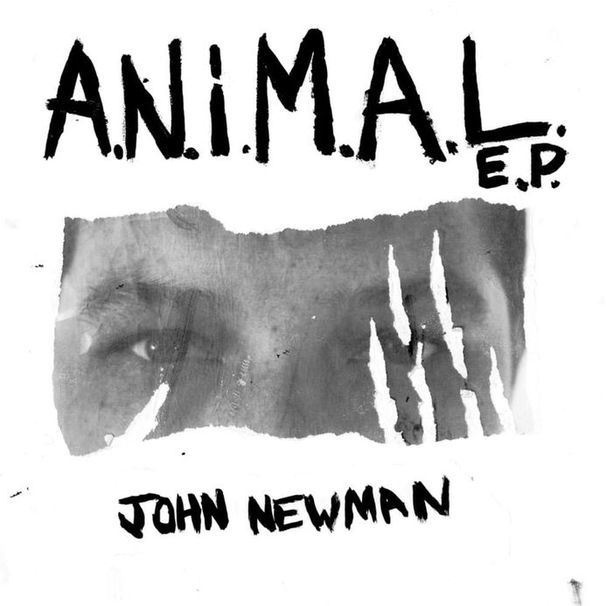 John Newman - A.N.i.M.A.L EP - Tekst piosenki, lyrics | Tekściki.pl