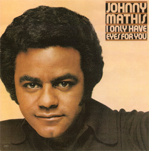 Johnny Mathis - I Only Have Eyes for You - Tekst piosenki, lyrics | Tekściki.pl