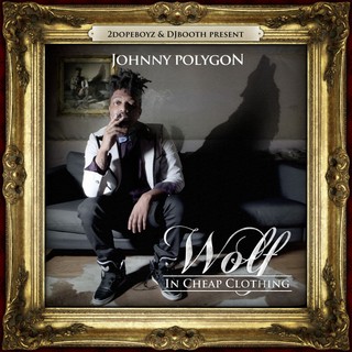 Johnny Polygon - Wolf In Cheap Clothing - Tekst piosenki, lyrics | Tekściki.pl