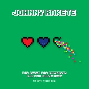 Johnny Rakete - Das Leben Das Universum Und Der Ganze Rest EP - Tekst piosenki, lyrics | Tekściki.pl