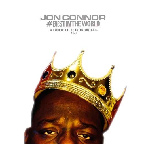 Jon Connor - Best In The World: A Tribute To The Notorious B.I.G. - Tekst piosenki, lyrics | Tekściki.pl