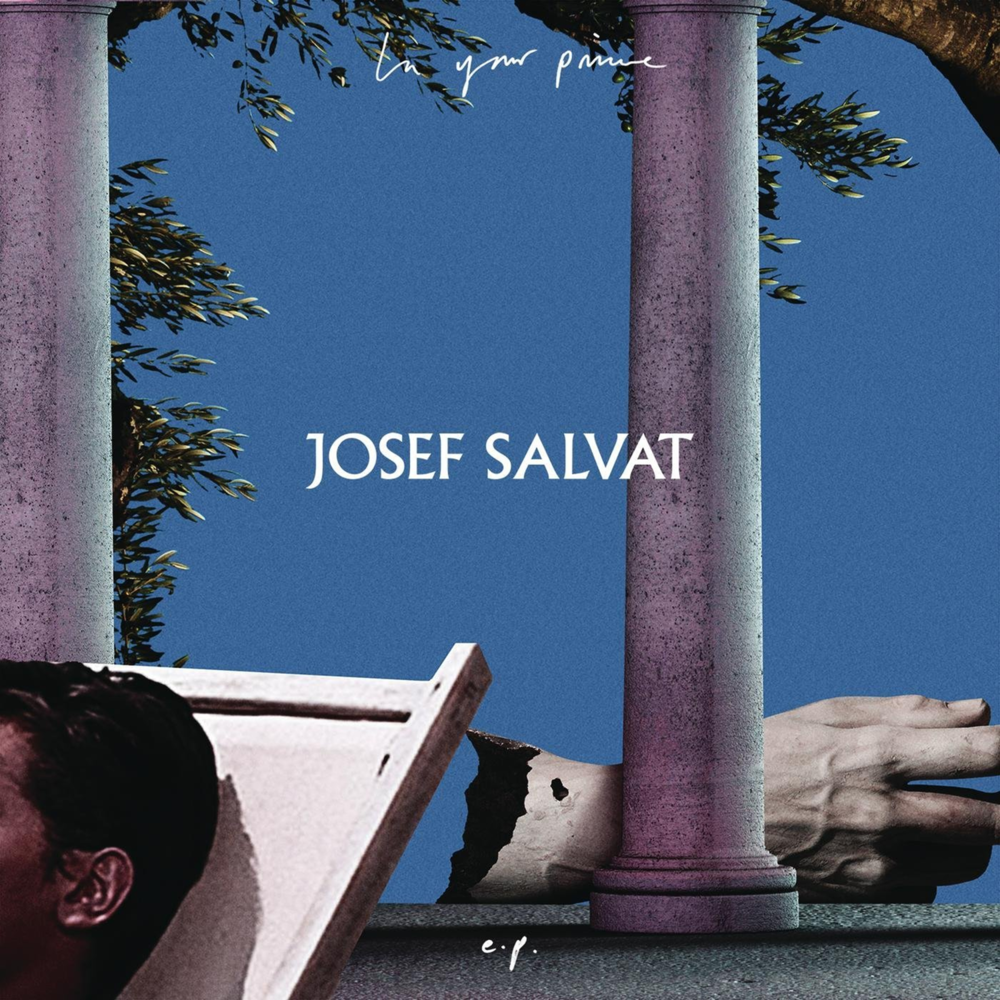 Josef Salvat - In Your Prime - EP - Tekst piosenki, lyrics | Tekściki.pl