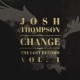 Josh Thompson - Change: The Lost Record, Vol. 1 EP - Tekst piosenki, lyrics | Tekściki.pl