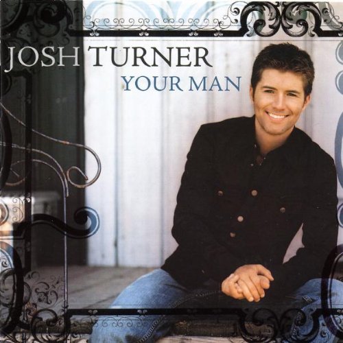 Josh Turner - Your Man - Tekst piosenki, lyrics | Tekściki.pl