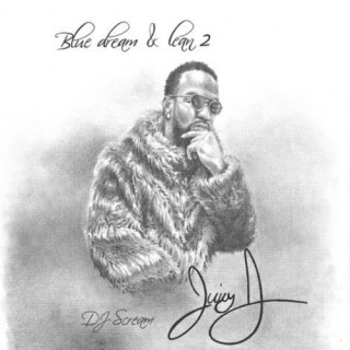 Juicy J - Blue Dream And Lean 2 - Tekst piosenki, lyrics | Tekściki.pl