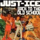 Just-Ice - Back To The Old School - Tekst piosenki, lyrics | Tekściki.pl