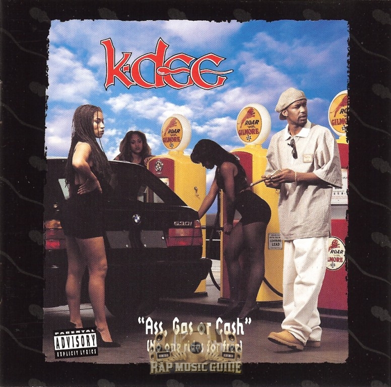 K-Dee - Ass, Gas, Or Cash (No One Rides for Free) - Tekst piosenki, lyrics | Tekściki.pl
