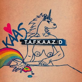 Kaas - T.A.F.K.A.A.Z. - Tekst piosenki, lyrics | Tekściki.pl