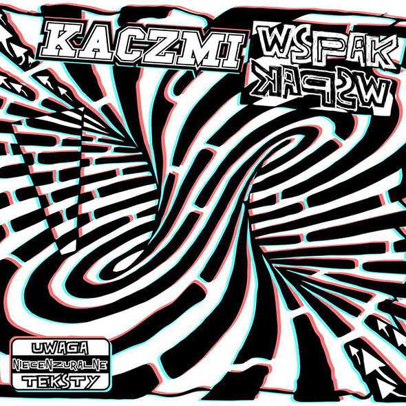 Kaczmi - Wspak - Tekst piosenki, lyrics | Tekściki.pl