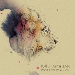 Kari Amirian - Daddy Says I'm Special - Tekst piosenki, lyrics | Tekściki.pl