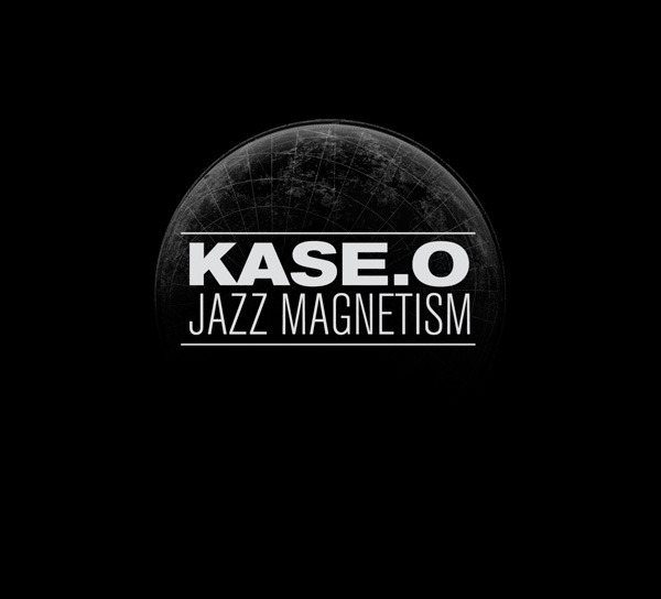 Kase.O - Kase.O Jazz Magnetism - Tekst piosenki, lyrics | Tekściki.pl
