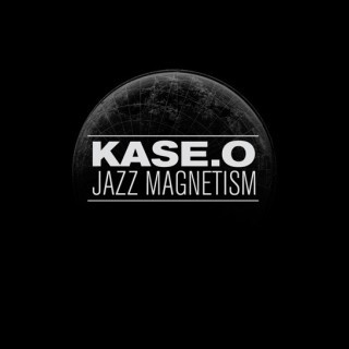 Kase.O - Kase.O Jazz Magnetism - Tekst piosenki, lyrics | Tekściki.pl