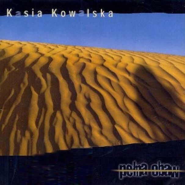 Kasia Kowalska - Pełna obaw - Tekst piosenki, lyrics | Tekściki.pl