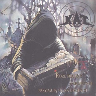 Kat - ...Róże miłości najchętniej przyjmują się na grobach - Tekst piosenki, lyrics | Tekściki.pl