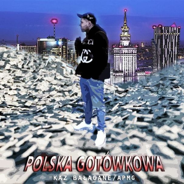KAZ BAŁAGANE - Polska Gotówkowa - Tekst piosenki, lyrics | Tekściki.pl