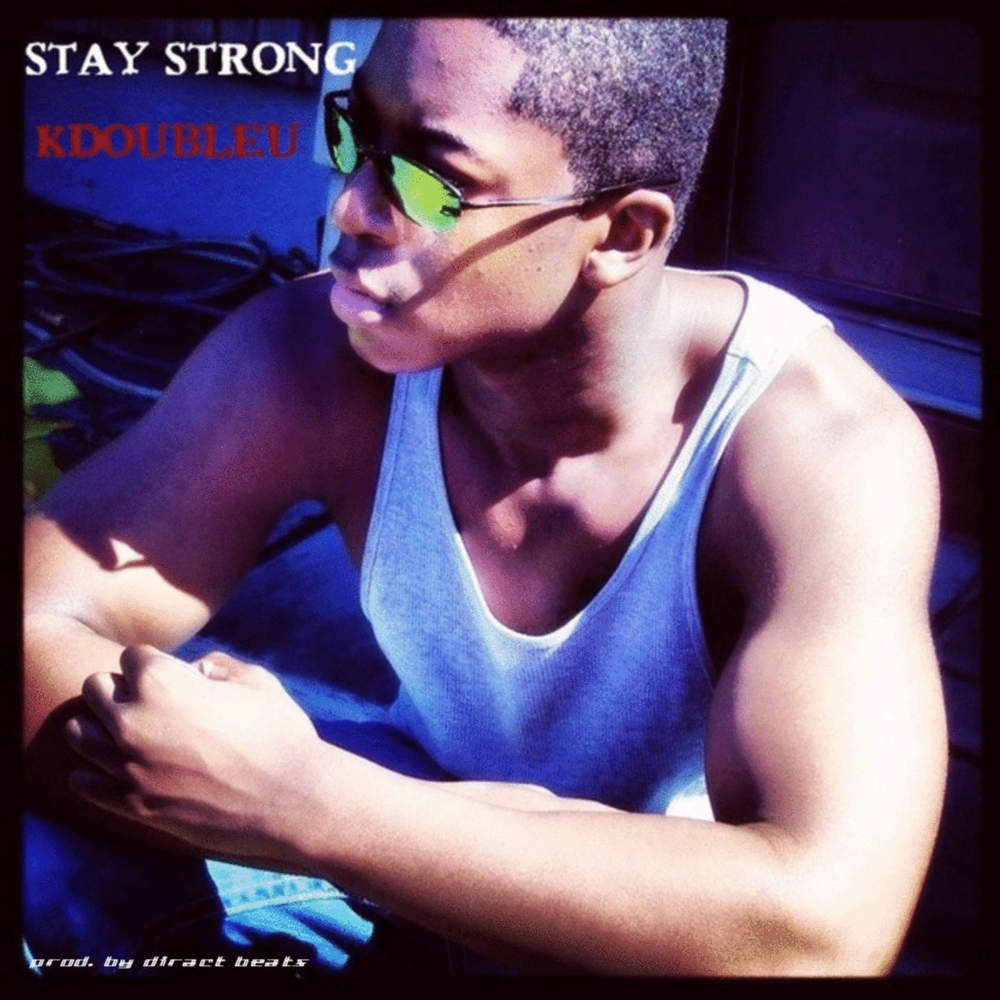 KDoubleU - Stay Strong - Single - Tekst piosenki, lyrics | Tekściki.pl