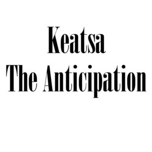 Keatsa - The Anticipation - Tekst piosenki, lyrics | Tekściki.pl