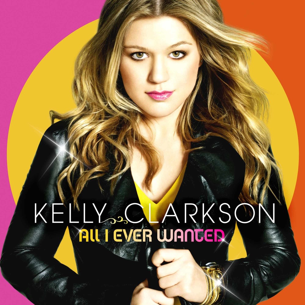 Kelly Clarkson - All I Ever Wanted - Tekst piosenki, lyrics | Tekściki.pl