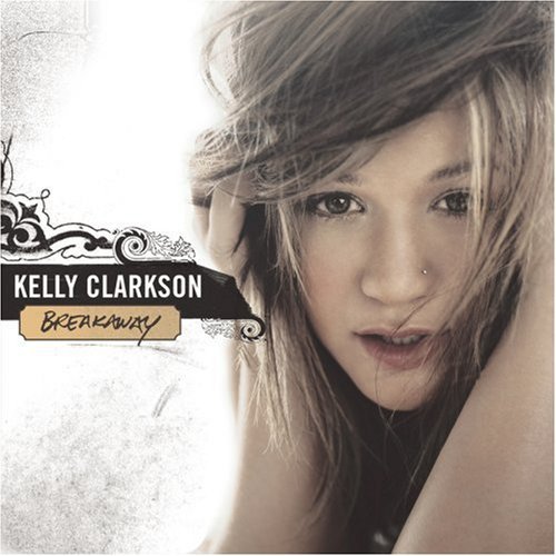 Kelly Clarkson - Breakaway - Tekst piosenki, lyrics | Tekściki.pl