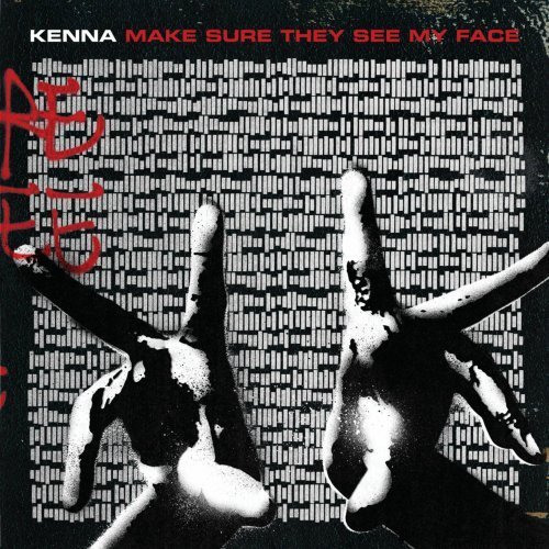 Kenna - Make Sure They See My Face - Tekst piosenki, lyrics | Tekściki.pl