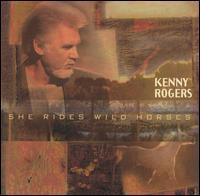 Kenny Rogers - She Rides Wild Horses - Tekst piosenki, lyrics | Tekściki.pl