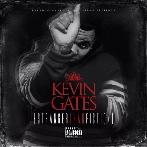 Kevin Gates - Stranger Than Fiction - Tekst piosenki, lyrics | Tekściki.pl