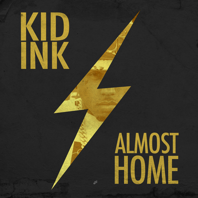 Kid Ink - Almost Home - Tekst piosenki, lyrics | Tekściki.pl