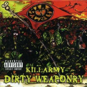 Killarmy - Dirty Weaponry - Tekst piosenki, lyrics | Tekściki.pl