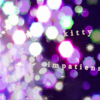 Kitty - impatiens - Tekst piosenki, lyrics | Tekściki.pl