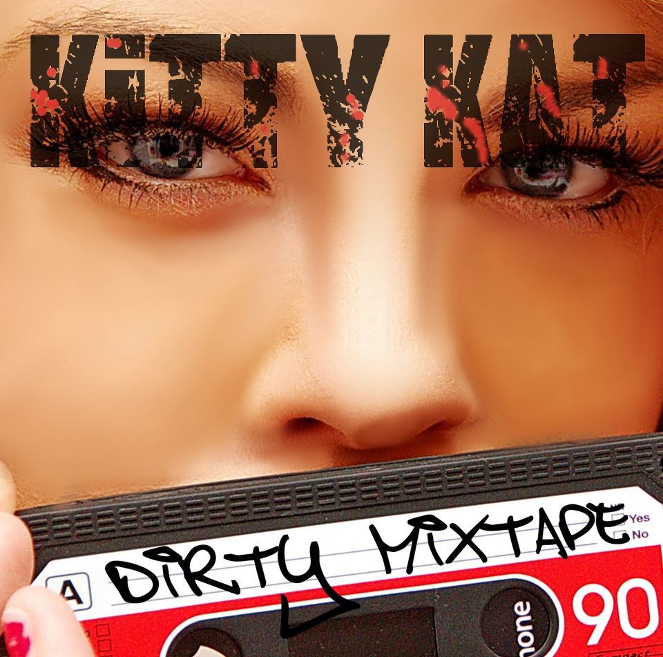 Kitty Kat - Dirty Mixtape - Tekst piosenki, lyrics | Tekściki.pl