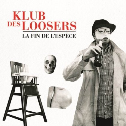 Klub des Loosers - La Fin de l'Espèce - Tekst piosenki, lyrics | Tekściki.pl