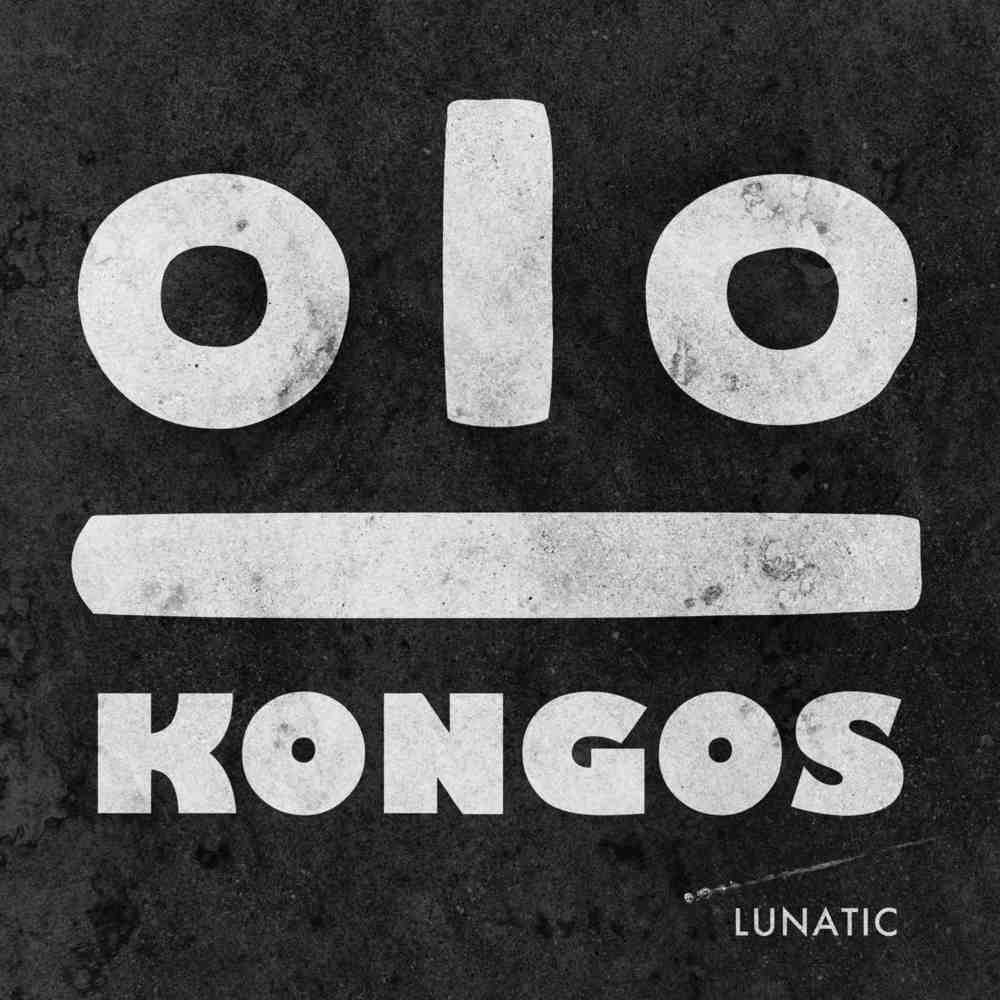 Kongos - Lunatic - Tekst piosenki, lyrics | Tekściki.pl