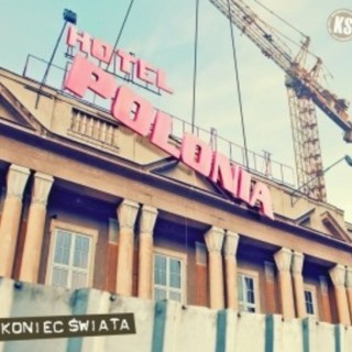 Koniec Świata - Hotel Polonia - Tekst piosenki, lyrics | Tekściki.pl
