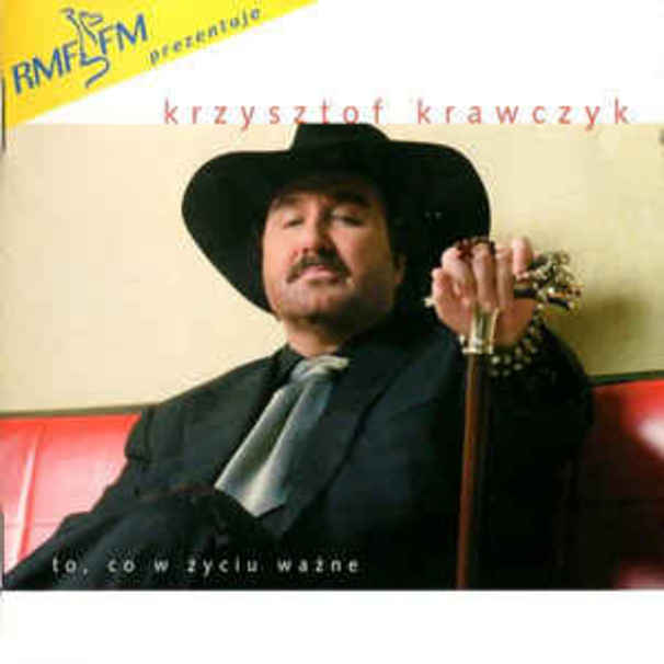 Krzysztof Krawczyk - To, co w życiu ważne - Tekst piosenki, lyrics | Tekściki.pl