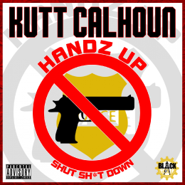 Kutt Calhoun - Handz Up (Shut Shit Down) (Single) - Tekst piosenki, lyrics | Tekściki.pl